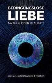 Bedingungslose LIEBE - Mythos oder Realität? Bedingungslose LIEBE - Mythos oder Realität?